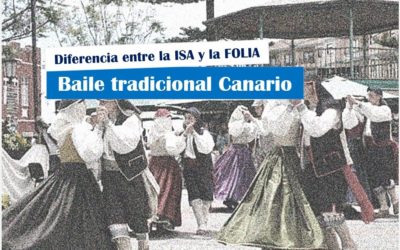 ¿Cuál es la diferencia entre la ISA y la FOLÍA? – Bailes Tradicionales Canarios