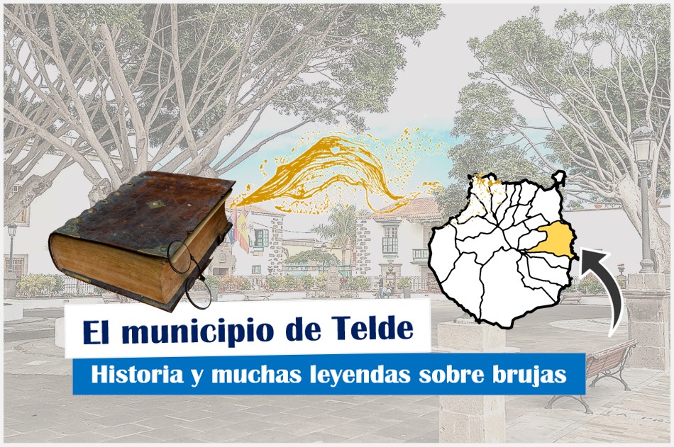 El municipio de Telde: Historia, misterios y leyendas sobre las brujas de Telde