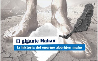 El gigante Mahan, la historia del enorme aborigen maho