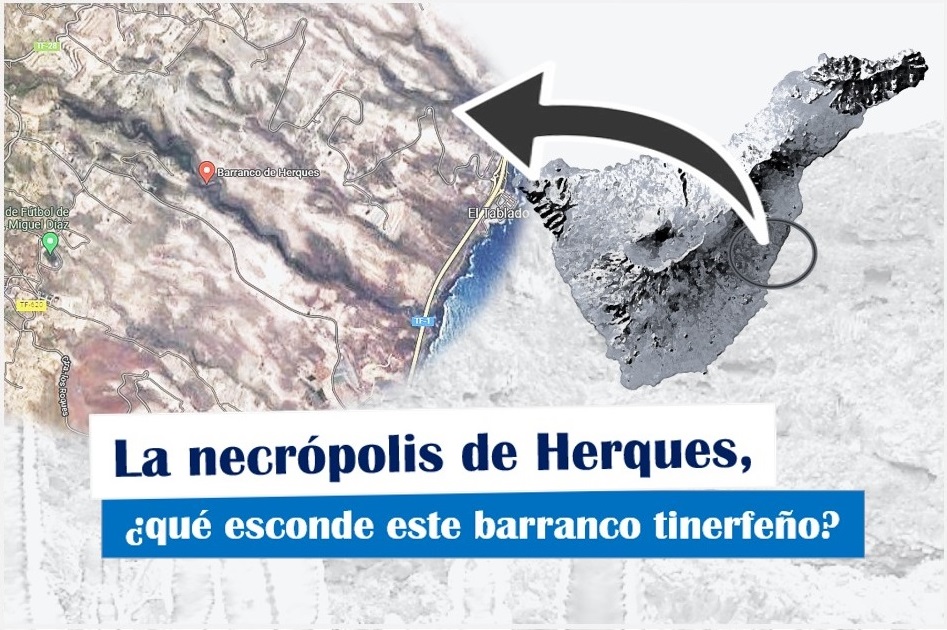 La Necrópolis de Herques, ¿qué esconde este barranco tinerfeño?