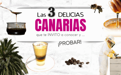 Las TRES delicias CANARIAS que te invito a CONOCER (y probar)