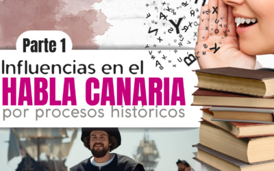 ¿Qué procesos históricos influyeron en el habla canaria?