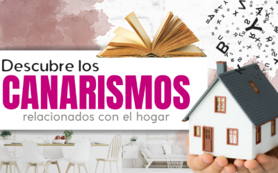 Los 10 canarismos más utilizados en los hogares canarios